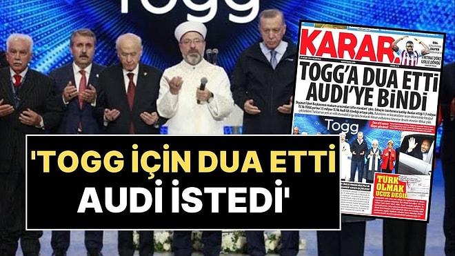 Togg İçin Dua Eden Diyanet Başkanı Ali Erbaş'ın Audi İstediği İddiası!