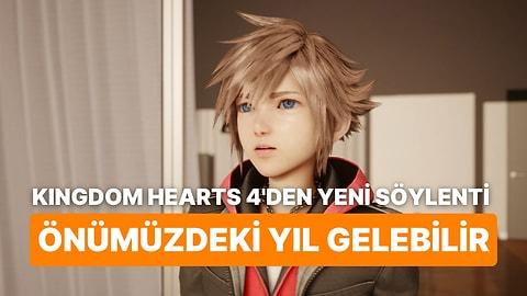 Söylenti: Kingdom Hearts 4 Önümüzdeki Yıl Bizlerle Buluşabilir!