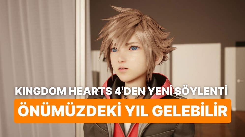 Söylenti: Kingdom Hearts 4 Önümüzdeki Yıl Bizlerle Buluşabilir!