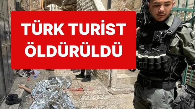 İsrail’de Türk Turist Öldürüldü İddiası: Polise Bıçakla Saldırmış!