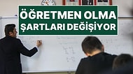 Öğretmen Olmak İçin Şartlar Değişiyor: Öğretmenler Artık Üniversiteden Sonra Atanamayacak!