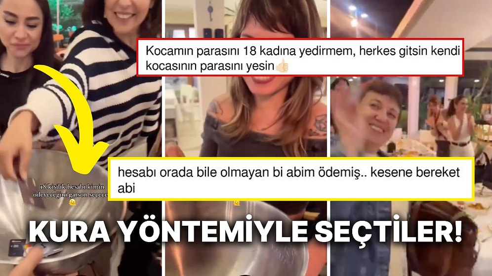 18 Kadının Yemek Yiyip Eğlendiği Etkinlikte Hesabı Orada Olmayan Bir Erkek Ödedi