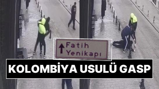 İstanbul Fatih'te Kolombiya Usulü Gasp: Tek Yumrukla Yere Serip Soydular!