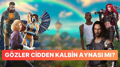 Oyun Karakterlerini Yalnızca Gözlerinden Tanıyabilecek misin?