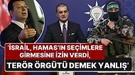 Ömer Çelik'ten Ekrem İmamoğlu'na 'Hamas' Eleştirisi! 'Terör Örgütü Olarak Nitelendirilmesi Yanlış'
