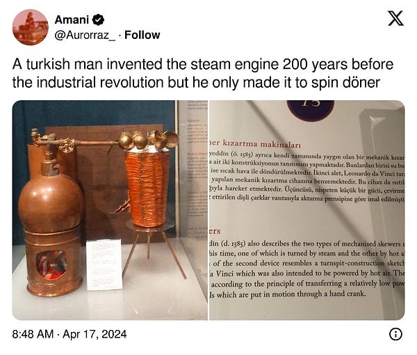 2. "Bir Türk, sanayi devriminden 200 yıl önce buhar makinesini icat etti ama bunu sadece döner döndürmek için yaptı"