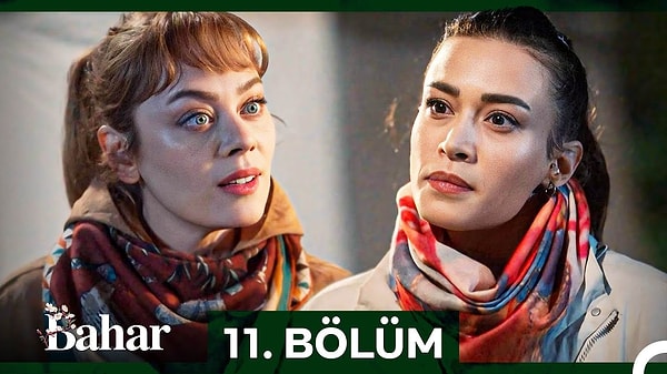 Son yayınlanan Bahar dizisinin 11. bölümünde, heyecan doruktaydı.