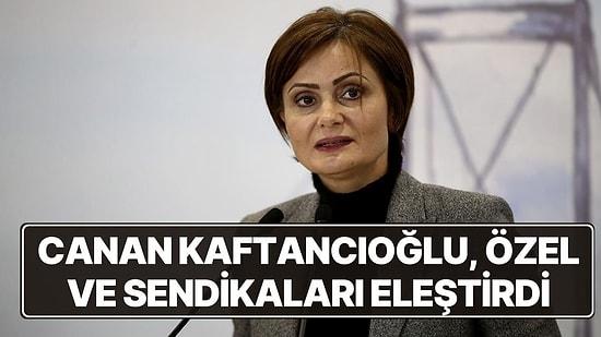 Canan Kaftancıoğlu'ndan Özgür Özel ve Sendikalara 1 Mayıs Eleştirisi: "Saraçhane'de Kutlayacağız' Denilseymiş"