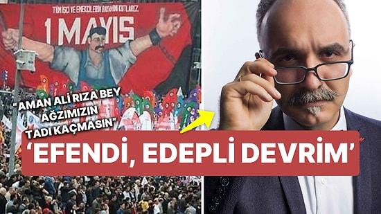 Tarihçi Emrah Safa Gürkan’dan 1 Mayıs'ta “Efendi, Edepli” Değişim İsteyenlere Eleştirel Analiz