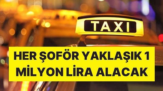 Taksiler UBER'e Karşı Harekete Geçti: Her Şoför Yaklaşık 1 Milyon Lira Alacak