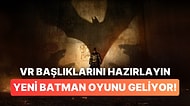Yıllar Sonra Yeni Batman Arkham Oyunu Geliyor: Meta Quest 3'e Özel Olacak!