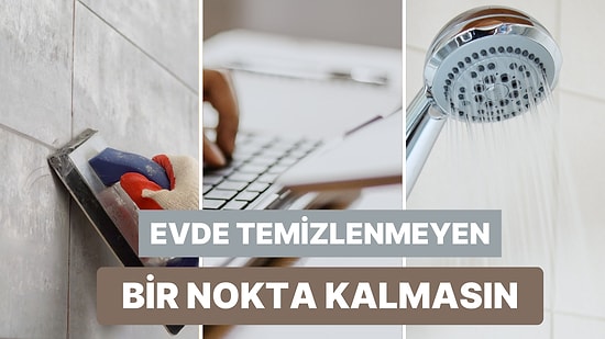 Evdeki Gizli Kir Noktalarını Temizlemenin 10 Yolu