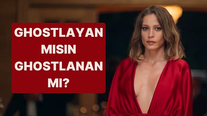 Ghostlayan mısın Yoksa Ghostlanan mı?