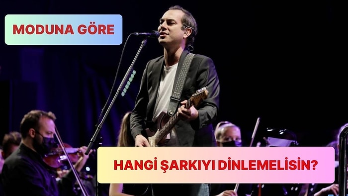 Moduna Göre Bugün Hangi Şarkıyı Dinlemelisin?