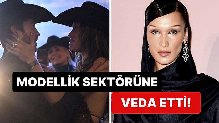 Aşkı Bulan Bella Hadid İşini Bıraktı! Modellik Sektöründe Çığır Açan İsim Kasabaya Sevgilisinin Yanına Taşındı