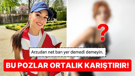 Hande Erçel'in Arzu Sabancı'dan Ban Yeme Garantili Son Pozları Sosyal Medya Kullanıcılarını İkiye Böldü!