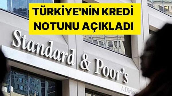 Merakla Beklenen Açıklama Geldi: S&P'den Türkiye Kararı!