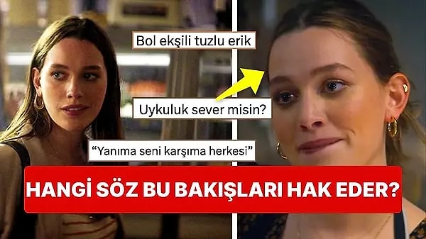 Sosyal medya platformu X üzerinden paylaşılan 'Ne söylerseniz kız böyle olur?' sorusu, herkesin kafasını karıştırdı! You'nun Love'ının keskin bakışlarını üzerine çekmek isteyenler buraya!