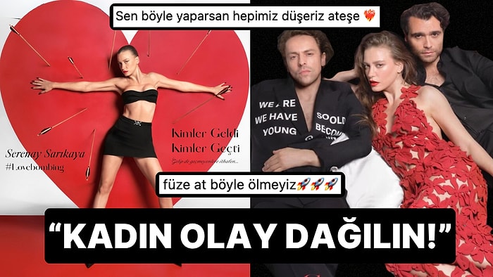 Yeni Dizisiyle Ortalığı Yıkmaya Hazırlanan Serenay Sarıkaya'dan "Lovebombing"in Alası Geldi!