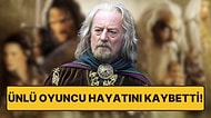 Yüzüklerin Efendisi’nin Kral Théoden’i Bernard Hill Hayatını Kaybetti!