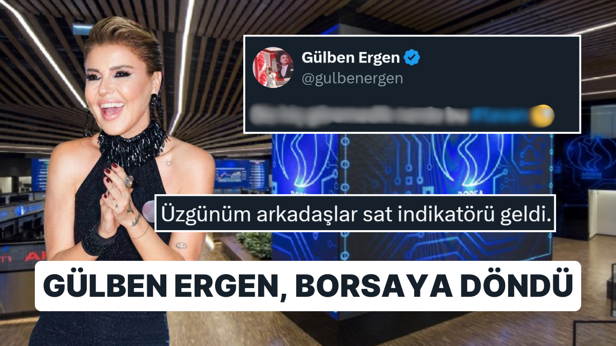 Borsa Yatırımcısına Sat İndikatörü Misali Gülben Ergen Yorumu Geldi: Hisse  Traderları Siperlere Çağrıldı