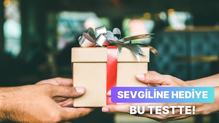 Partnerini Heyecanlandıracak Hediye Bu Testin Sonunda!