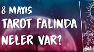 Tarot Falına Göre 8 Mayıs Çarşamba Günü Senin İçin Nasıl Geçecek?