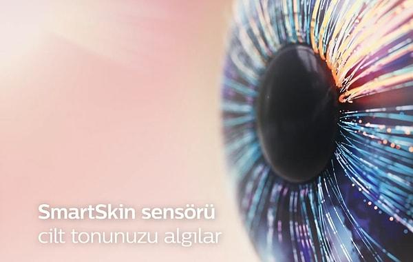 Güneşin cildinizi etkileyen gücüne karşı SmartSkin sensörü, cildinizin tonunu hassas bir şekilde algılar ve size en uygun olanı seçmeniz için beş farklı ışık ayarını sunar.