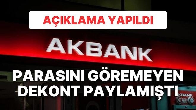 Akbank'tan Hesaplardan Çekilen Para Sorununa Açıklama Yapıldı
