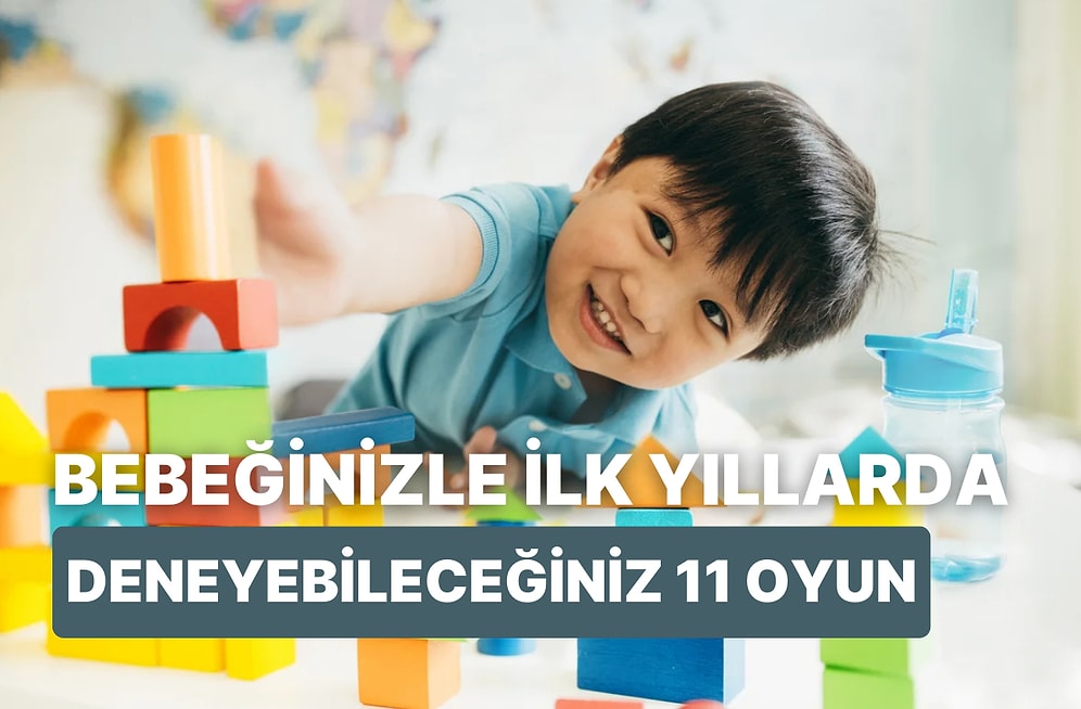 Bebek Gelişimi İçin Özellikle İlk Yıllarda Birlikte Deneyebileceğiniz 11 Oyun ve Aktivite