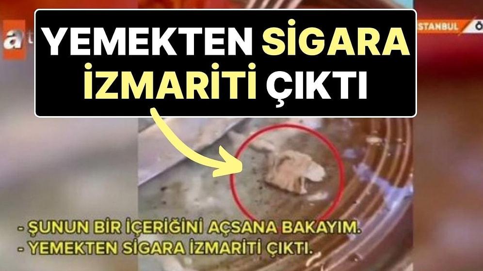 İstanbul'un En Ünlü Restoranlarından Birinde Skandal Olay: Yemeğin İçinden Sigara İzmariti Çıktı