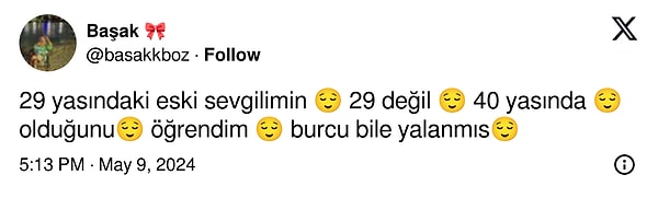 Geçtiğimiz günlerde bir X (Twitter) kullanıcısı, 29 yaşında sandığı sevgilisinin 40 yaşında olduğunu öğrendiğini söylediği bir gönderi paylaştı.