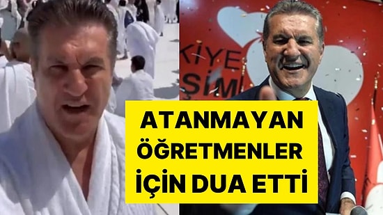 CHP'li Vekil Mustafa Sarıgül, Kabe'den Çektiği Videoyu Paylaştı: Atanamayan Öğretmenler İçin Dua Etti