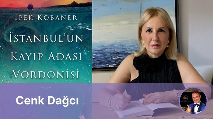 İpek Kobaner'in Yeni Kitabı ''İstanbul'un Kayıp Adası Vordonisi''