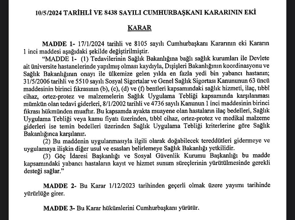 Resmi Gazete’nin bugünkü sayısında yayımlanan Cumhurbaşkanı Kararı’na göre, Dışişleri Bakanlığı’nın koordinasyonu ve Sağlık Bakanlığı’nın onayıyla Türkiye’ye gelen en fazla 7 bin yabancı hastanın tedavi giderleri ücretsiz olacak.