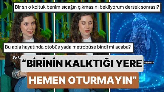 Toplu Taşımada ve Kafede Birinin Kalktığı Yere Hemen Oturmayın Diyen Kadının Toplumdan Uzak Tavsiyesi