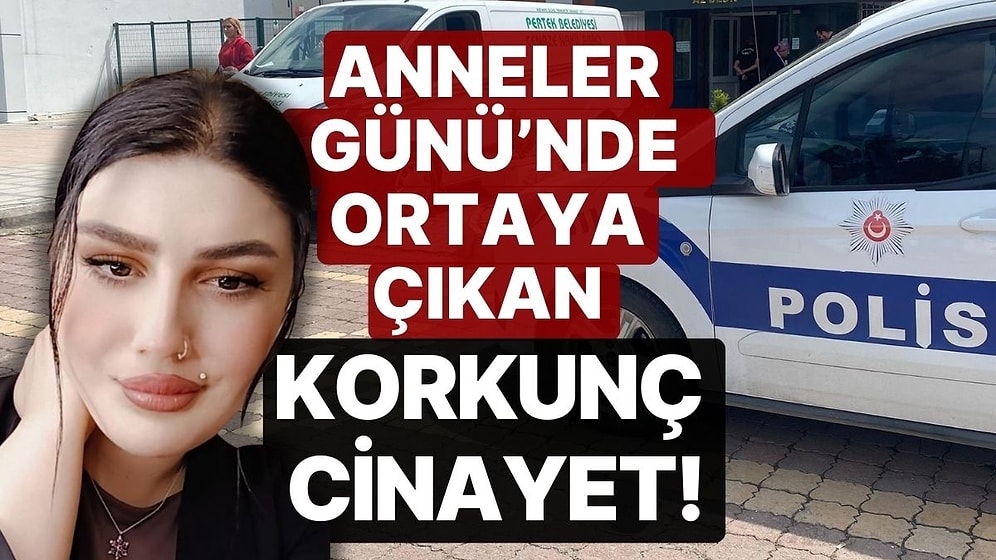 Anneler Günü'nde Ortaya Çıkan Korkunç Cinayet! 6 Gün Sonra Toprağa Gömülü Cansız Bedeni Bulundu