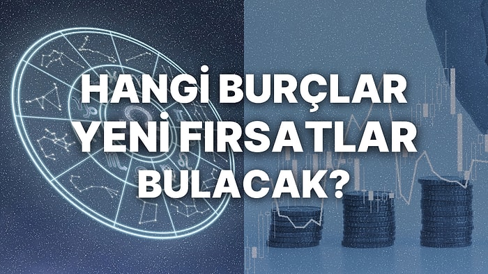 Haftalık Finansal Astroloji Yorumu: 13-19 Mayıs Para, Kariyer ve Finansal Durumunuzu Neler Bekliyor?