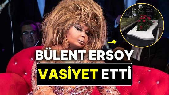 Bülent Ersoy Menajerine Vasiyet Etti: "Beni Sen Gömeceksin!"