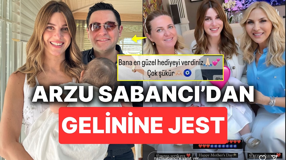 Arzu Sabancı'dan Gelini Nazlı Sabancı'ya Anneler Gününde Düşman Çatlatan Jest
