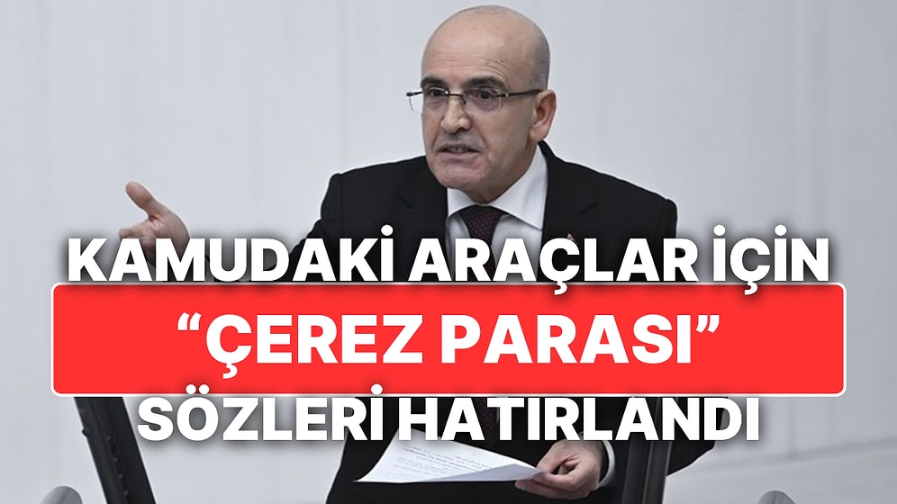 Mehmet Şimşek'in Tasarruf Tedbirlerinde Araç Kısıtlaması 2015 Yılındaki Konuşmasını Hatırlattı: "Çerez Parası"