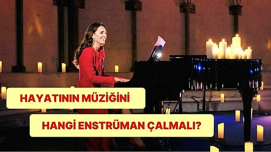 Hayatının Müziğini Hangi Enstrüman Çalmalı?