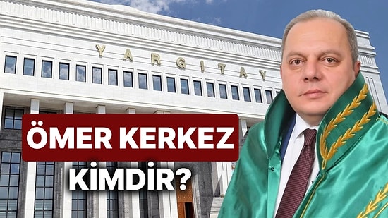 Ömer Kerkez Kimdir? Yeni Yargıtay Başkanı Ömer Kerkez Hangi Görevlerde Bulundu?