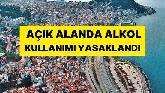 Giresun Valiliği'nden Dikkat Çeken 'Alkol' Hamlesi: Açık Alanda Alkol Kullanımı Yasaklandı!