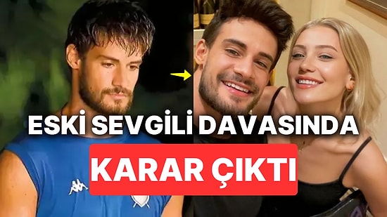 Survivor'la Boğuşan Batuhan Karacakaya'nın Eski Sevgilisiyle Yaşadığı "Şantaj" Davasında Son Karar Çıktı