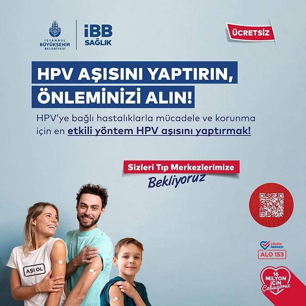 Ücretsiz HPV aşısından yararlanmak isteyenlerin İstanbul il sınırları içerisinde ikamet etmesi ve belediyeden sosyal yardım alıyor olmaları gerekiyor.