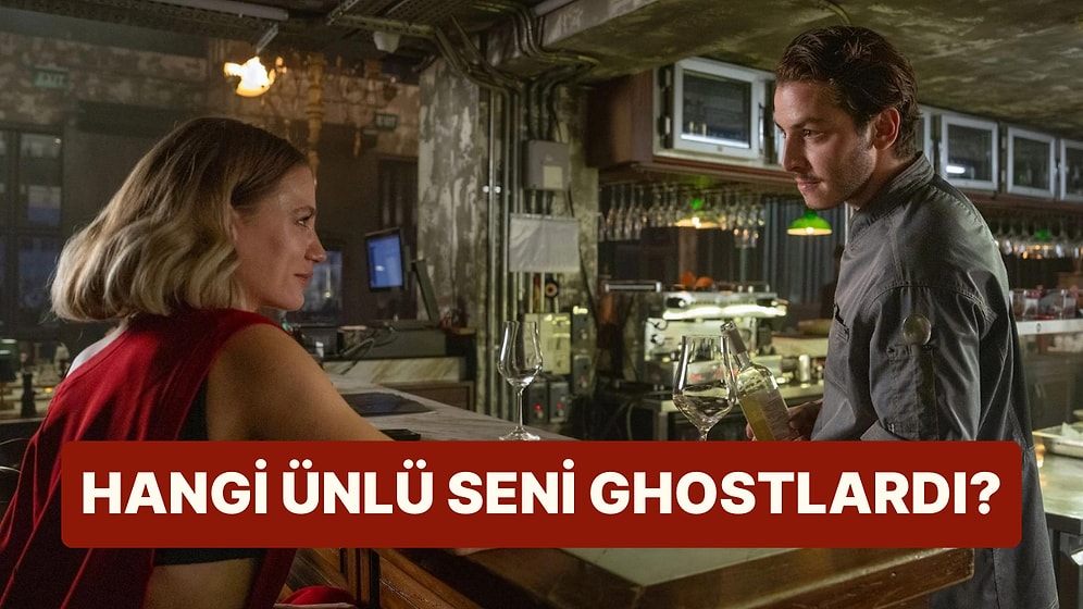 Hangi Ünlü Seni Ghostlardı?