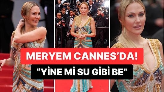 Hürrem Sultan Edasıyla Cannes Kırmızı Halısında Yürüyen Meryem Uzerli Kombiniyle Gündemde!