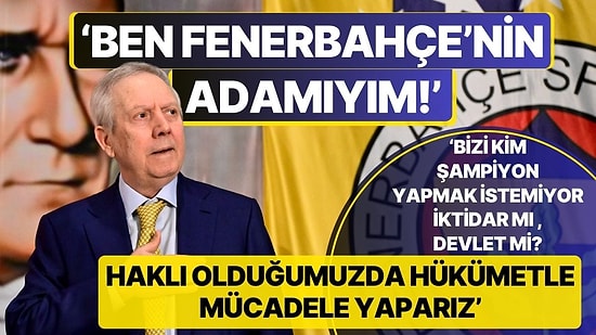 Aziz Yıldırım'dan Ses Getirecek Adaylık Açıklaması: 'Haklı Olduğumuzda Hükümetle Mücadele Yaparız'