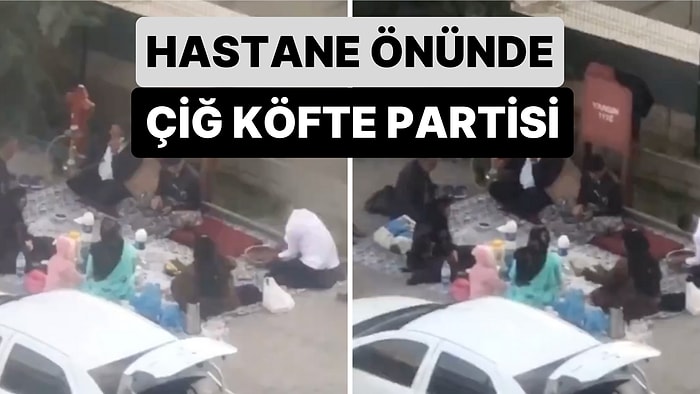 Ankara Gülhane Eğitim ve Araştırma Hastanesi'nin Önünde Hasta Yakınları Çiğ Köfte Yoğurup Nargile İçti